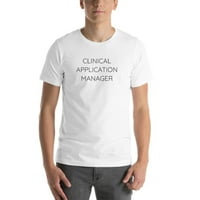 3xl Clinical Application Manager T Shirt kratki rukav pamučna majica Undefined Gifts